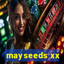 mayseeds xx